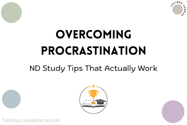 Overcoming Procrastination - tutoring.lucindacurran.com