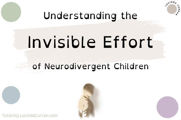 Understanding the Invisible Effort of Neurodivergent Children