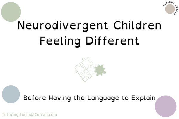 Neurodivergent Children Feeling Different Before Having the Language to Explain