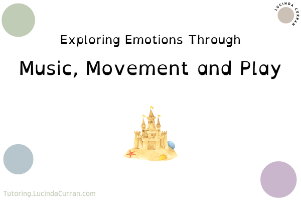 Exploring Emotions Through Music, Movement and Play